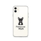 Coque pour iPhone® Bouledogue Français Frenchie Mum Noir